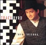 Tracy Byrd - Love Lessons (Lo Rez)