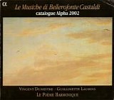 Castaldi - Le Musiche di Bellerofonte Castaldi - Dumestre