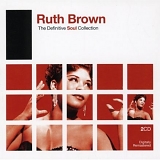 Ruth Brown - The Definitive Soul Collection