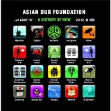 Asian Dub Foundation - A History Of Now