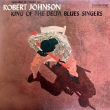 Robert Johnson - King of the Delta Blues Singers