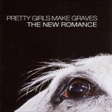 Pretty Girls Make Graves - The New Romance [Vinyl]