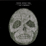 Bonnie Prince Billy - I See A Darkness [Vinyl]