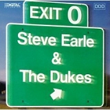 Steve Earle & The Dukes - Exit O