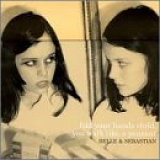 Belle & Sebastian - Fold Your Hands Child, You Walk Like A Peasant