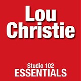 Lou Christie - Studio 102 Essentials