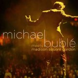 Michael BublÃ© - Michael Buble Meets Madison Square Garden