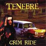 Tenebre - Grim Ride