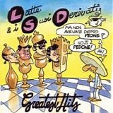 Latte & I Suoi Derivati - Greatest hits
