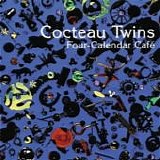 Cocteau Twins - Four-calendar CafÃ©