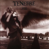 Tenebre - XIII