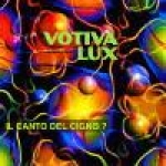 Votiva Lux - Il Canto Del Cigno?