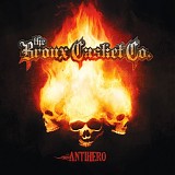 The Bronx Casket Co. - Antihero