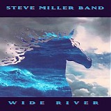 Steve Miller Band - Wide River