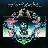 Steve Miller Band - Circle Of Love