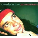 Jaco Pastorius - Another Side Of Jaco Pastorius