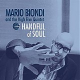 Mario Biondi & The High Five Quintet - Handful Of Soul
