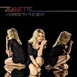 Jeanette - Undress to the beat