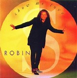 Robin S - Show Me Love