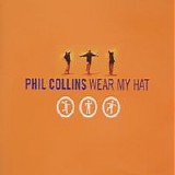 Phil Collins - Wear My Hat 1997