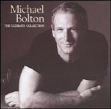 Michael Bolton - Ultimate Collection - Ultimate Collection Disc 1