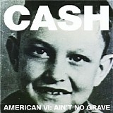 Johnny Cash - American VI: Ain't No Grave