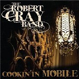 Robert Cray Band - Cookin' in Mobile
