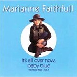 Marianne Faithfull - It's All Over Now Baby Blue