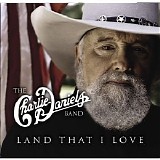 The Charlie Daniels Band - Land that I Love-2010