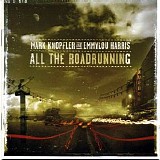 Mark Knopfler And Emmylou Harris - All The Roadrunning