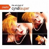 Cyndi Lauper - Playlist: The Very Best Of Cyndi Lauper