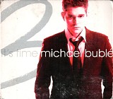 Michael BublÃ© - It's Time