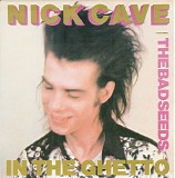 Nick Cave & the Bad Seeds - In The Ghetto