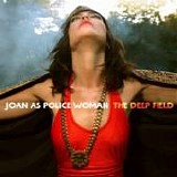 Joan As Police Woman - The deep field