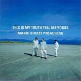 Manic Street Preachers - This is my truth tell me yours
