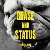 Chase and Status - No more idols