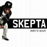 Skepta - Doin' it again