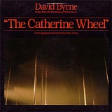 David Byrne - Songs From The Broadway Production Of "The Catherine Wheel"