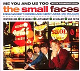 Small Faces - Me You And Us Too