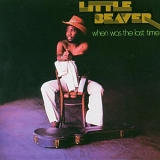 Little Beaver - When Was the Last Time?
