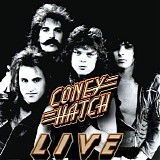 Coney Hatch - Coney Hatch - Live
