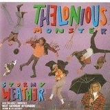 Thelonious Monster - Stormy Weather