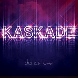 Kaskade - dance.love