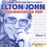 Elton John - Chartbusters go pop! 19 legendary covers from 1969-70 as Sung by Elton John (Disco 1)