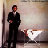 Eric Clapton - Money and cigarettes