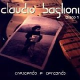 Claudio Baglioni - Crescendo e cercando (Disco 1)