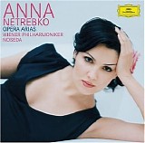 Anna Netrebko - Opera Arias