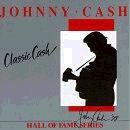 Johnny Cash - Classic Cash Hall of Fame Series