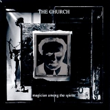 The Church - Magician Among the Spirits