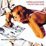 Hatfield and the North - The Rotters' club